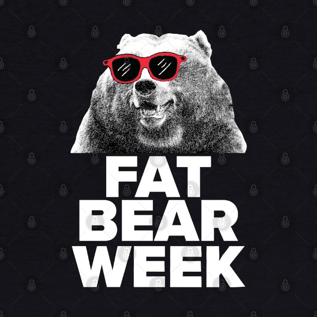 FAT BEAR WEEK by SDM900